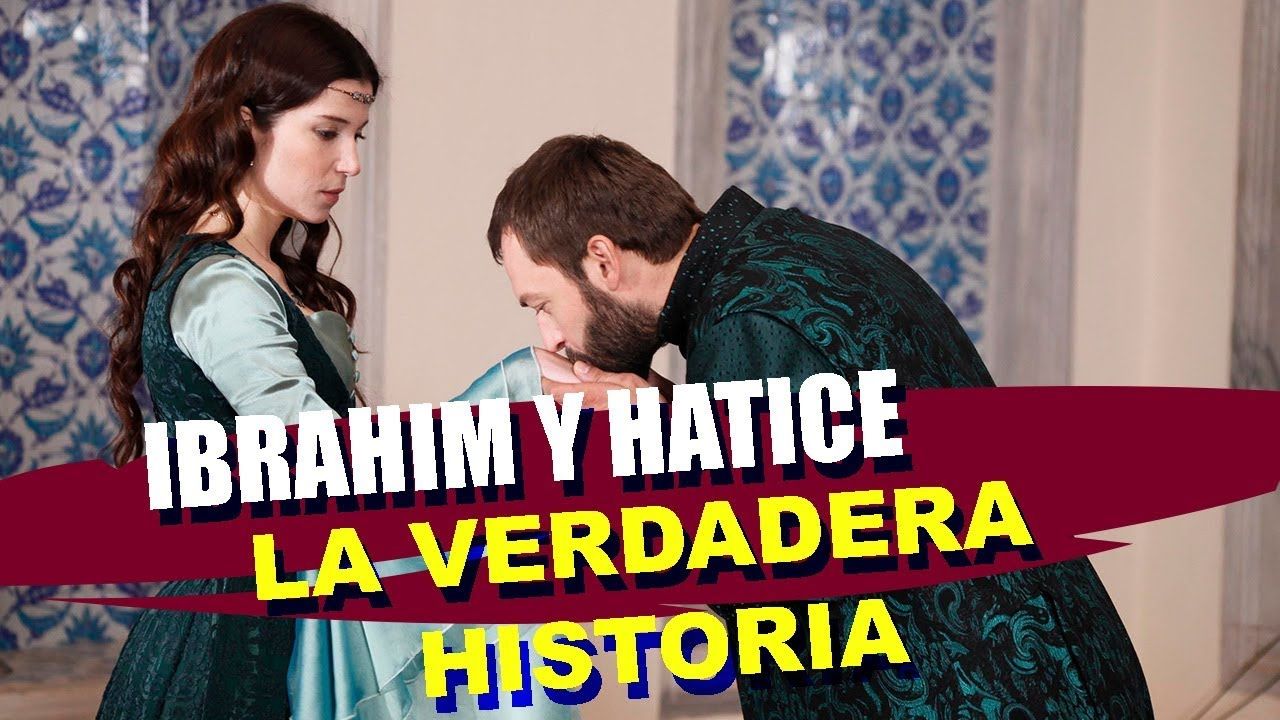 La Verdadera Historia De Ibrahim Y Hatice Sultan La Turca Series Turco