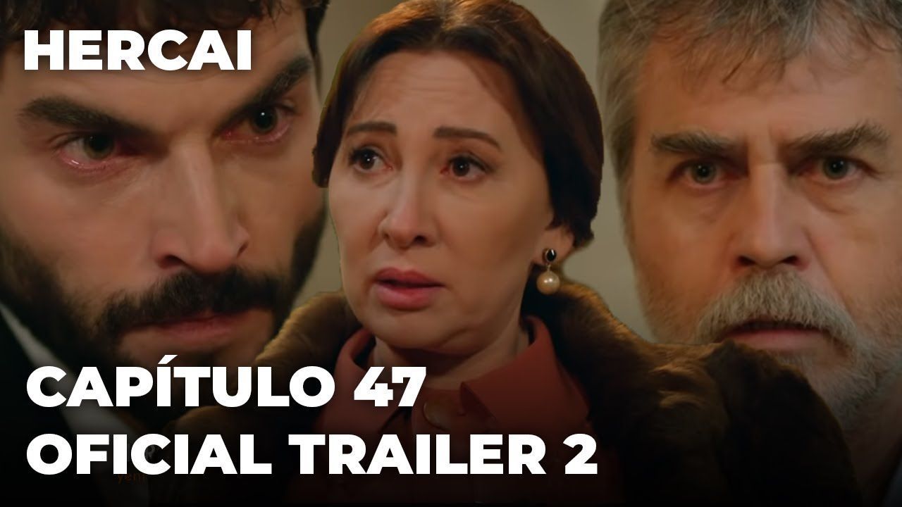 Hercai Capítulo 47 Oficial Trailer 2 Subtítulos en Español Series Turco