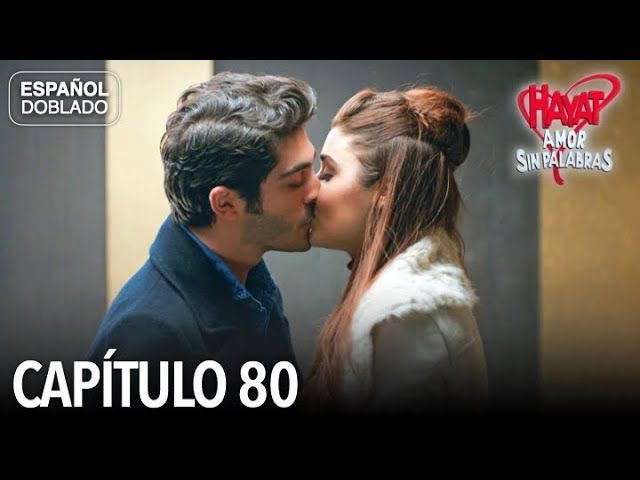 Hayat Amor Sin Palabras Capítulo 80 (Español Doblado)